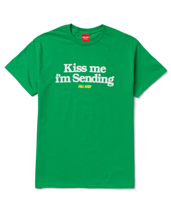 Kiss Me I'm Sending Tee